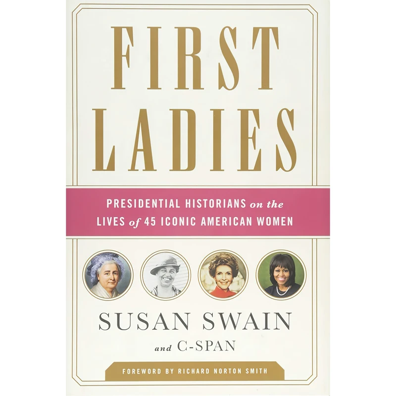 کتاب First Ladies اثر Susan Swain and C-SPAN انتشارات PublicAffairs