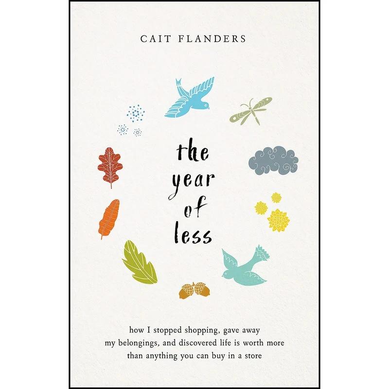 کتاب The Year of Less اثر Cait Flanders انتشارات Hay House Inc.