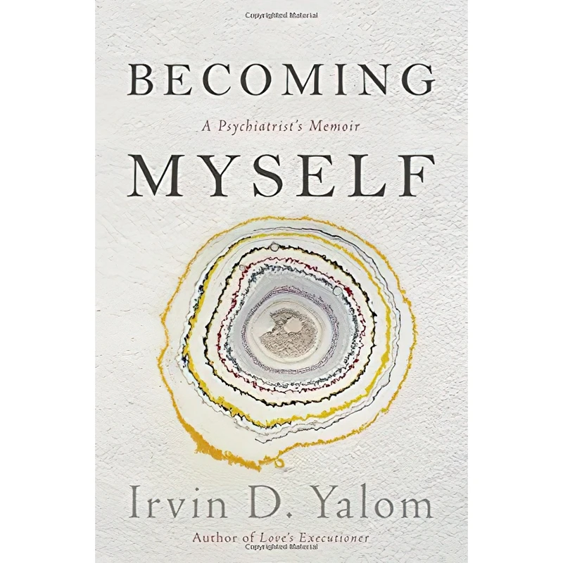 کتاب Becoming Myself اثر Irvin D. Yalom انتشارات Basic Books