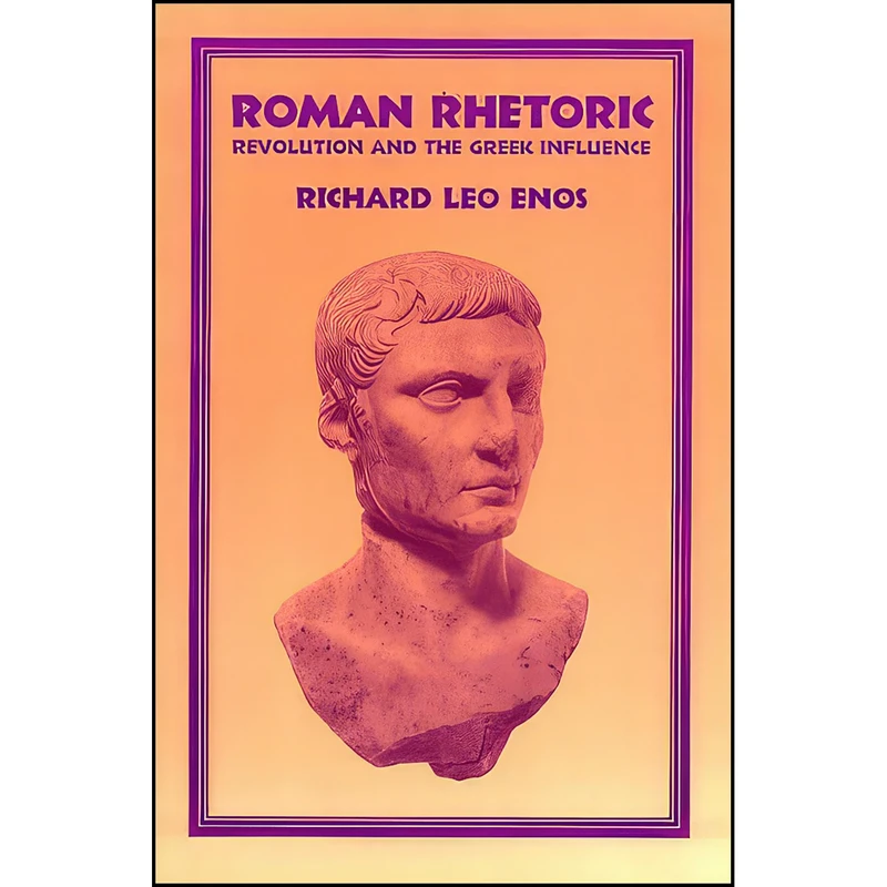 کتاب Roman Rhetoric اثر Richard Leo Enos انتشارات Waveland Pr Inc