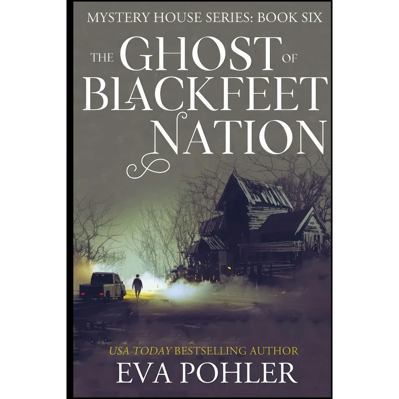 کتاب The Ghost of Blackfeet Nation  اثر Eva Pohler انتشارات Eva Pohler Books