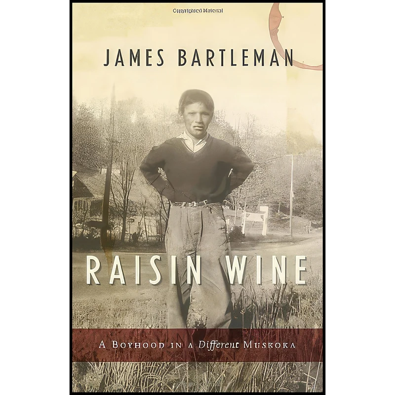 کتاب Raisin Wine اثر James Bartleman انتشارات Douglas Gibson Books