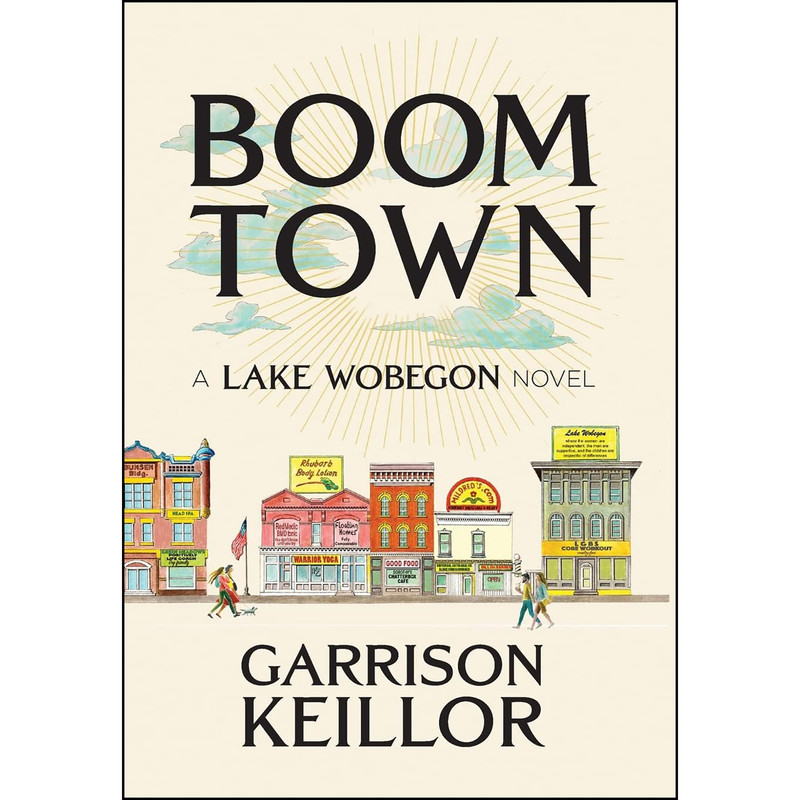 کتاب Boom Town اثر Garrison Keillor انتشارات Prairie Home Productions کتاب Boom Town اثر Garrison Keillor انتشارات Prairie Home Productions