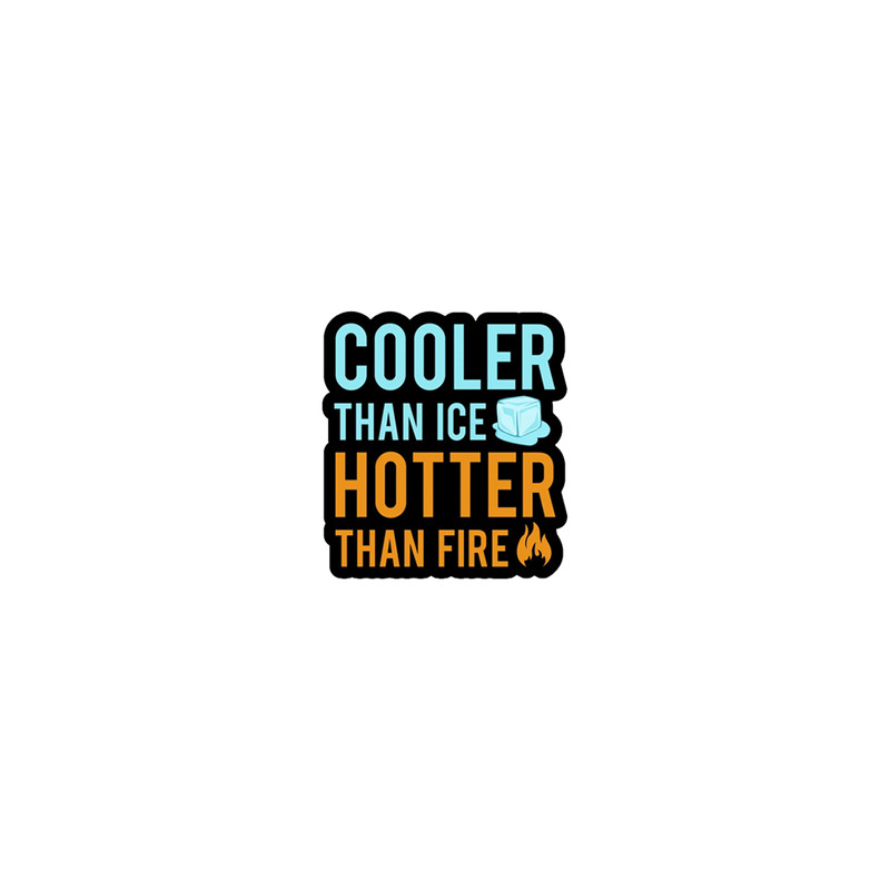 استیکر تزئینی موبایل و تبلت لولو مدل COOLER THAN ICE HOTTER THAN FIRE سردتر از یخ گرم تر از آتیش کد 330