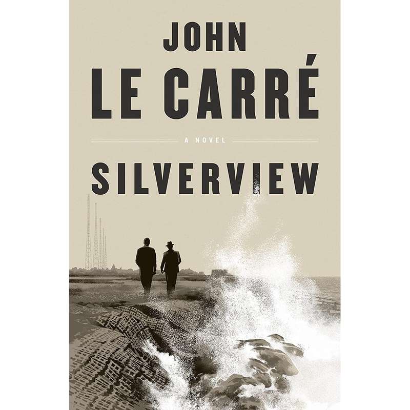 کتاب Silverview: A Novel اثر John le Carr&eacute; انتشارات Viking