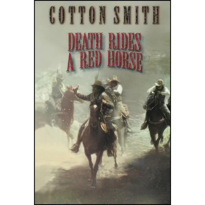 کتاب Death Rides a Red Horse اثر Cotton Smith انتشارات AmazonEncore