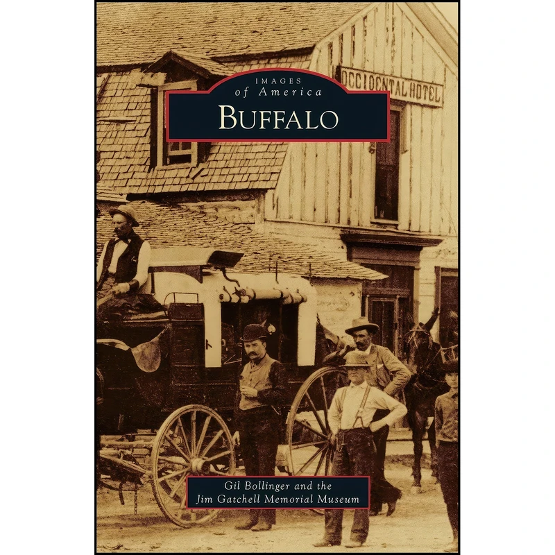 کتاب Buffalo اثر جمعي از نويسندگان انتشارات Arcadia Publishing Library Editions