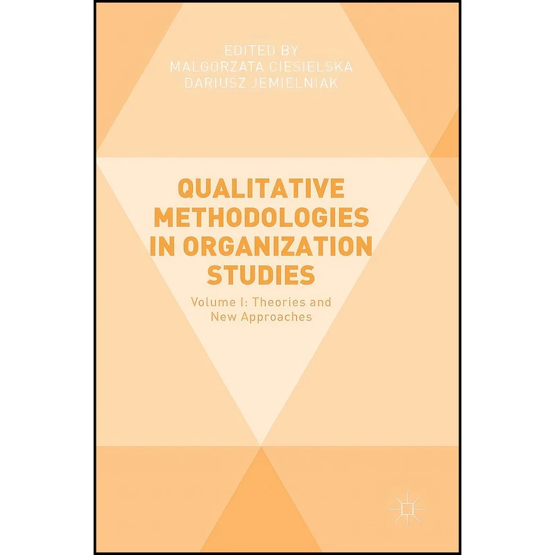 کتاب Qualitative Methodologies in Organization Studies اثر جمعي از نويسندگان انتشارات Palgrave Macmillan