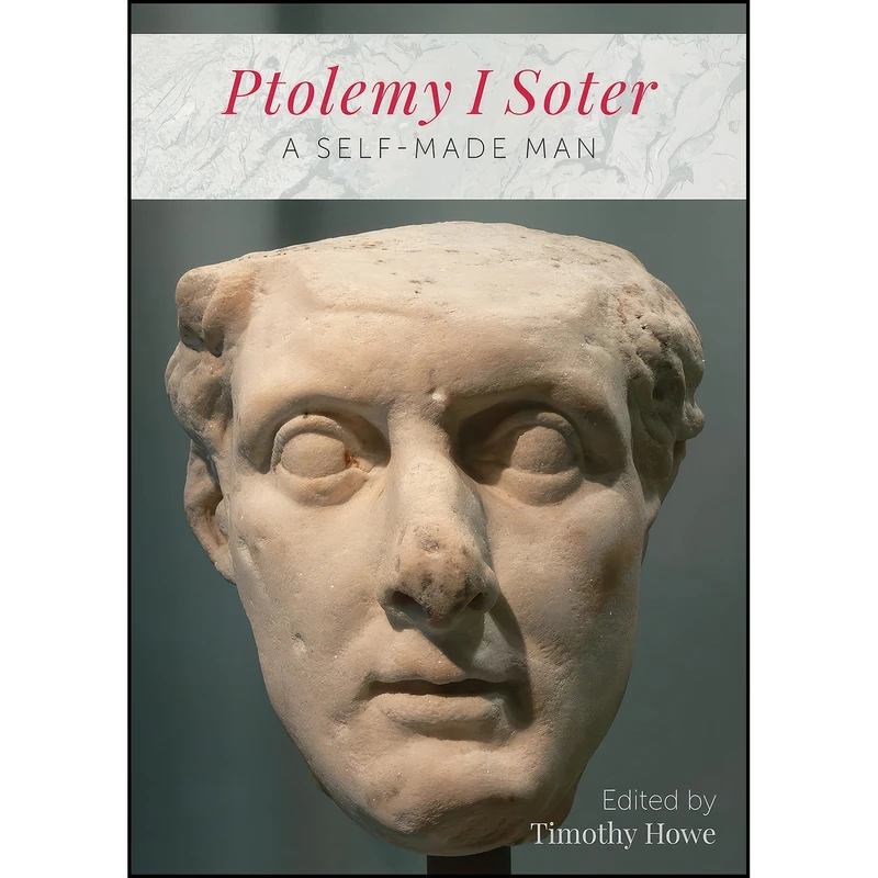 کتاب Ptolemy I Soter اثر Timothy Howe انتشارات Oxbow Books