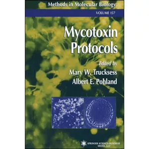 کتاب Mycotoxin Protocols  اثر جمعي از نويسندگان انتشارات Humana