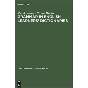 کتاب Dictionaries Grammar in English Learners Dictionaries اثر Marcel Lemmens and Herman C. Wekker انتشارات De Gruyter