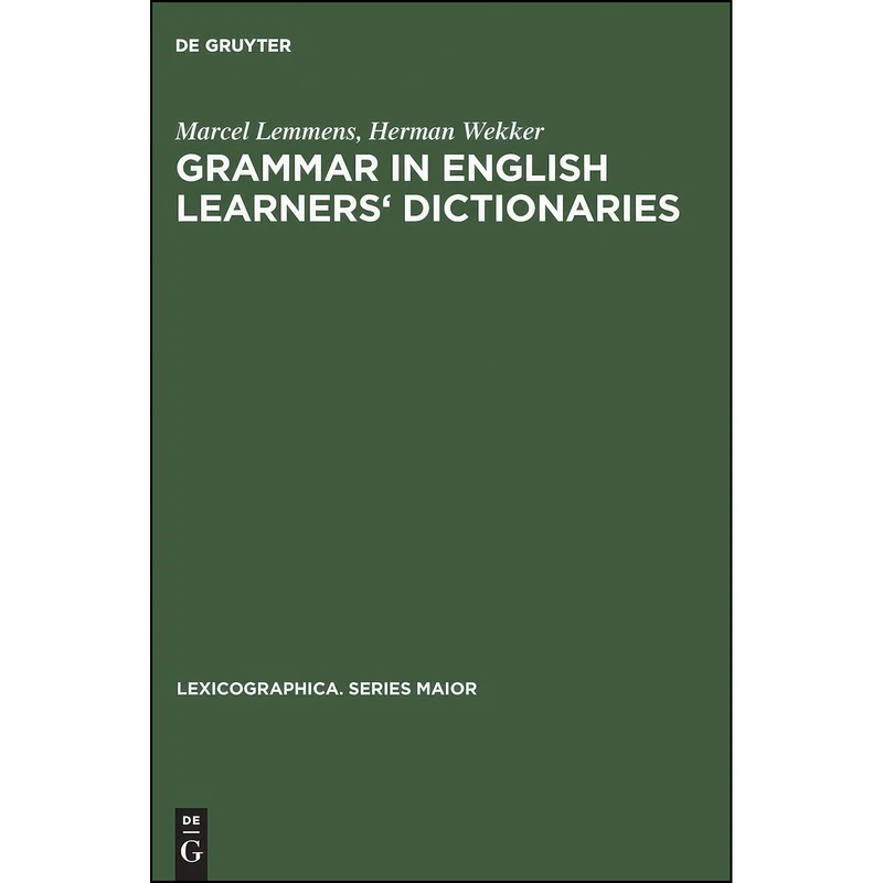 کتاب Dictionaries Grammar in English Learners Dictionaries اثر Marcel Lemmens and Herman C. Wekker انتشارات De Gruyter