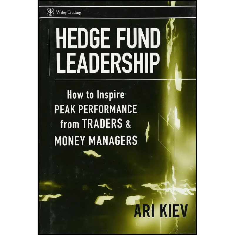 کتاب Hedge Fund Leadership اثر Ari Kiev انتشارات Wiley