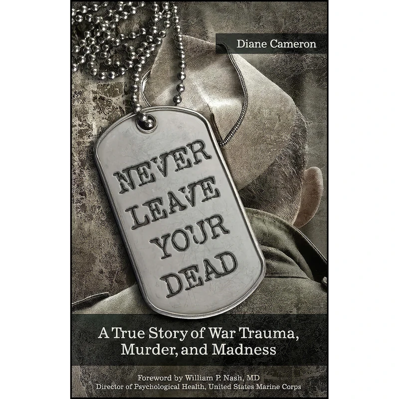 کتاب Never Leave Your Dead اثر Diane Cameron انتشارات Central Recovery Press