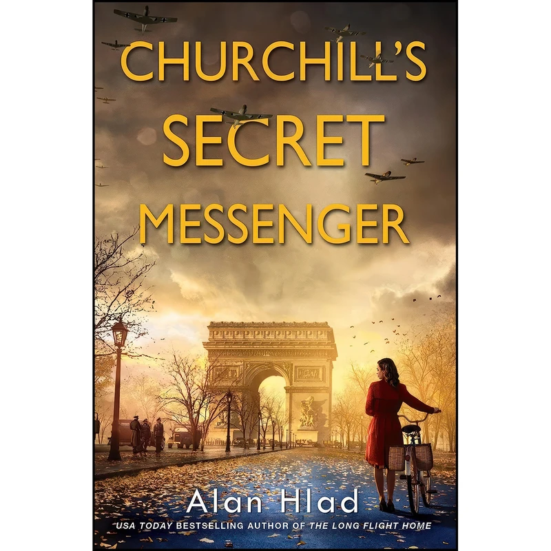 کتاب Churchill's Secret Messenger اثر Alan Hlad انتشارات A John Scognamiglio Book