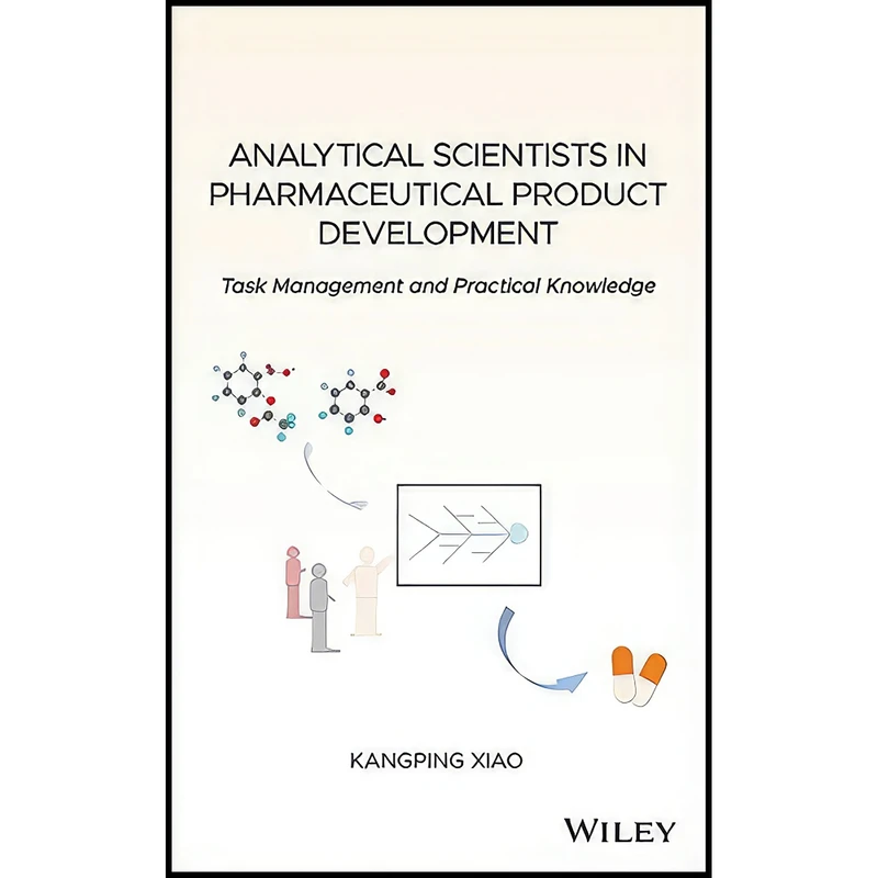 کتاب Analytical Scientists in Pharmaceutical Product Development اثر Kangping Xiao انتشارات تازه ها