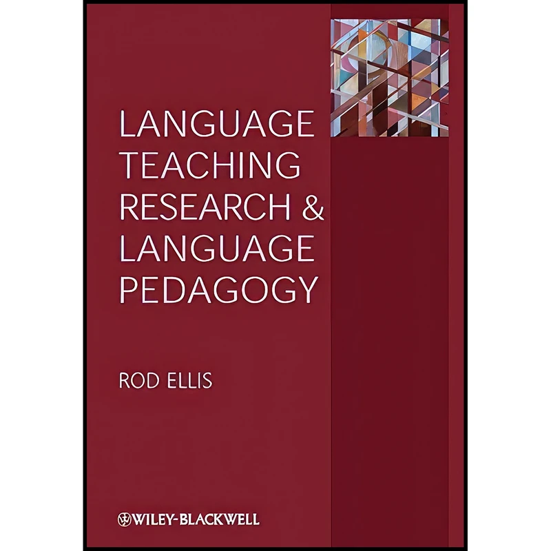 کتاب Language Teaching Research and Language Pedagogy اثر Rod Ellis انتشارات Wiley-Blackwell