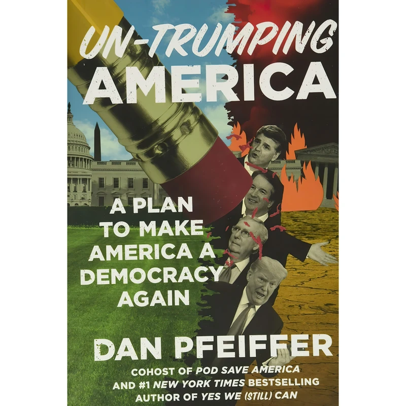 کتاب Un-Trumping America اثر Dan Pfeiffer انتشارات Twelve