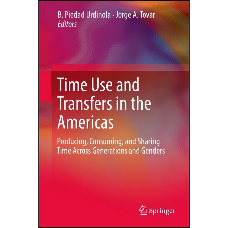 کتاب Time Use and Transfers in the Americas اثر جمعي از نويسندگان انتشارات Springer