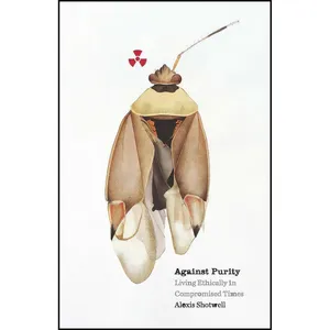 کتاب Against Purity اثر Alexis Shotwell انتشارات Univ Of Minnesota Press