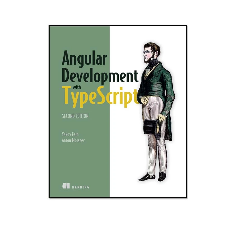 کتاب Angular Development with TypeScript, 2nd Edition اثر Y and Anton Moiseev انتشارات مؤلفین طلایی 