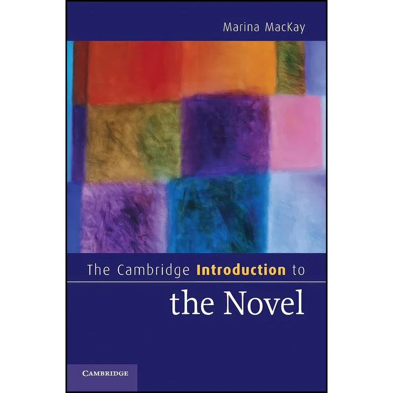کتاب The Cambridge Introduction to the Novel اثر Marina MacKay انتشارات Cambridge University Press