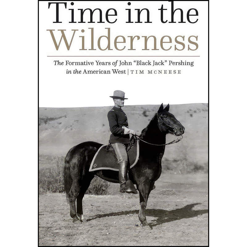 کتاب Time in the Wilderness اثر Tim McNeese انتشارات Potomac Books کتاب Time in the Wilderness اثر Tim McNeese انتشارات Potomac Books
