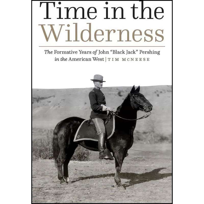 کتاب Time in the Wilderness اثر Tim McNeese انتشارات Potomac Books کتاب Time in the Wilderness اثر Tim McNeese انتشارات Potomac Books