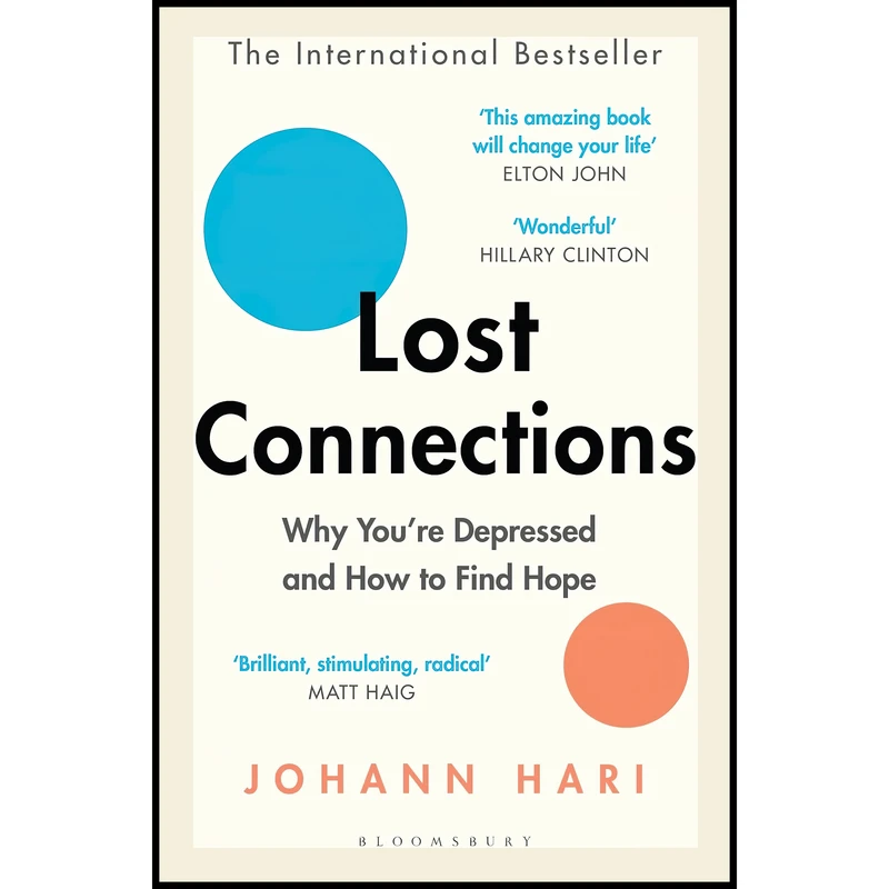 کتاب Lost Connections اثر Johann Hari انتشارات Bloomsbury Publishing PLC