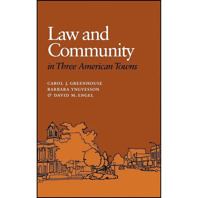 کتاب Law and Community in Three American Towns اثر جمعي از نويسندگان انتشارات Cornell University Press