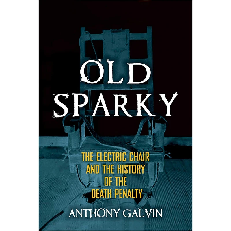 کتاب Old Sparky اثر Anthony Galvin انتشارات Carrel Books