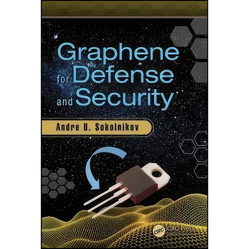 کتاب Graphene for Defense and Security اثر Andre U. Sokolnikov انتشارات CRC Press