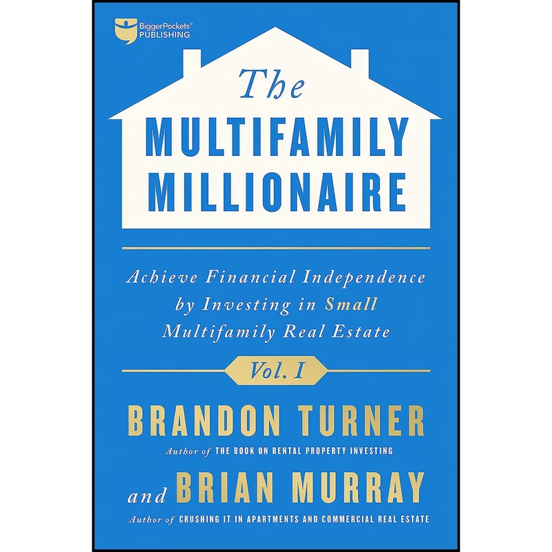 کتاب The Multifamily Millionaire, Volume I اثر Brandon Turner and Brian Murray انتشارات BiggerPockets