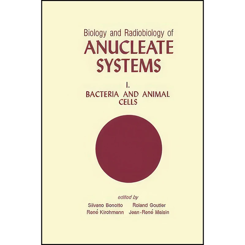 کتاب Biology and Radiobiology of Anucleate Systems اثر جمعي از نويسندگان انتشارات تازه ها