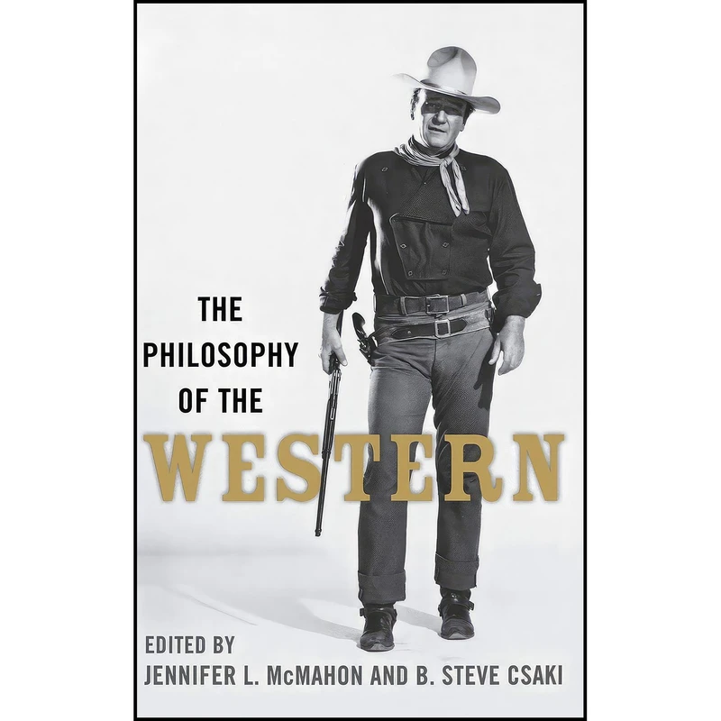 کتاب The Philosophy of the Western  اثر جمعی از نویسندگان انتشارات University Press of Kentucky