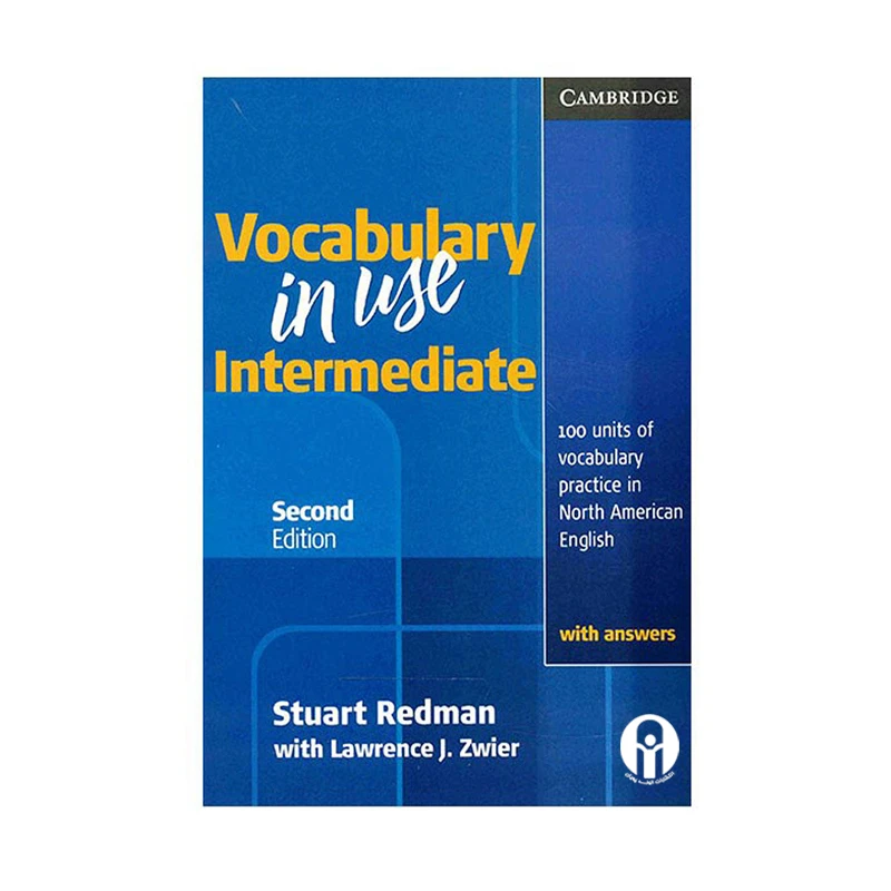کتاب Vocabulary In Use Intermediate Second Edition اثر Stuart Redman And Lawrence J. Zwier انتشارات الوندپویان