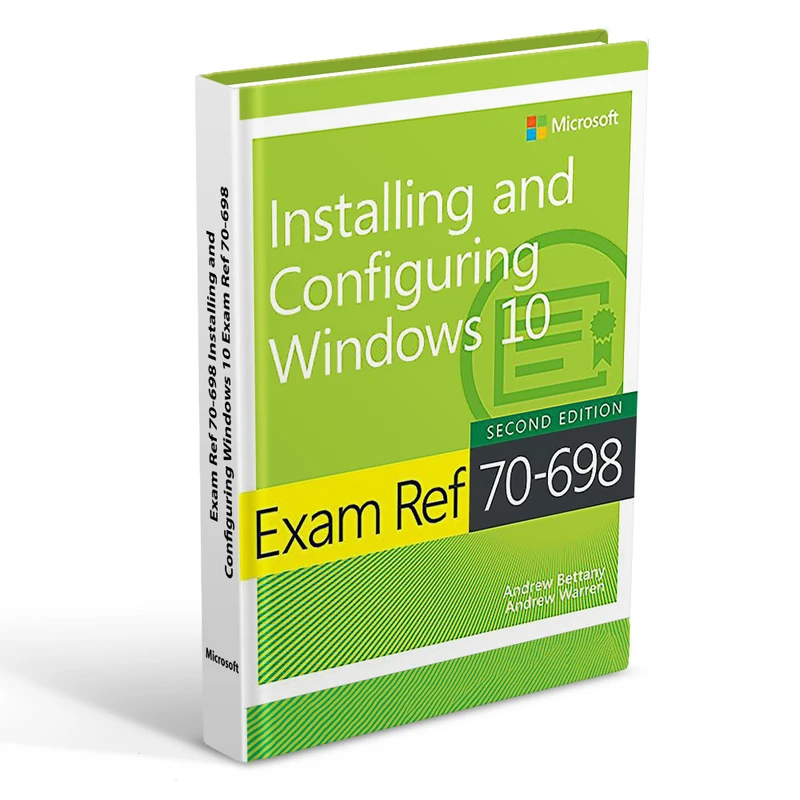 کتاب Exam Ref 70-698 Installing and Configuring Windows 10 Second Edition اثر Andrew Bettany انتشارات رایان کاویان