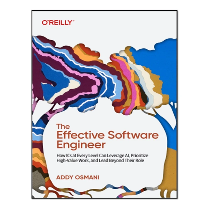 کتاب The Effective Software Engineer اثر Addy Osmani انتشارات آوای مؤلف