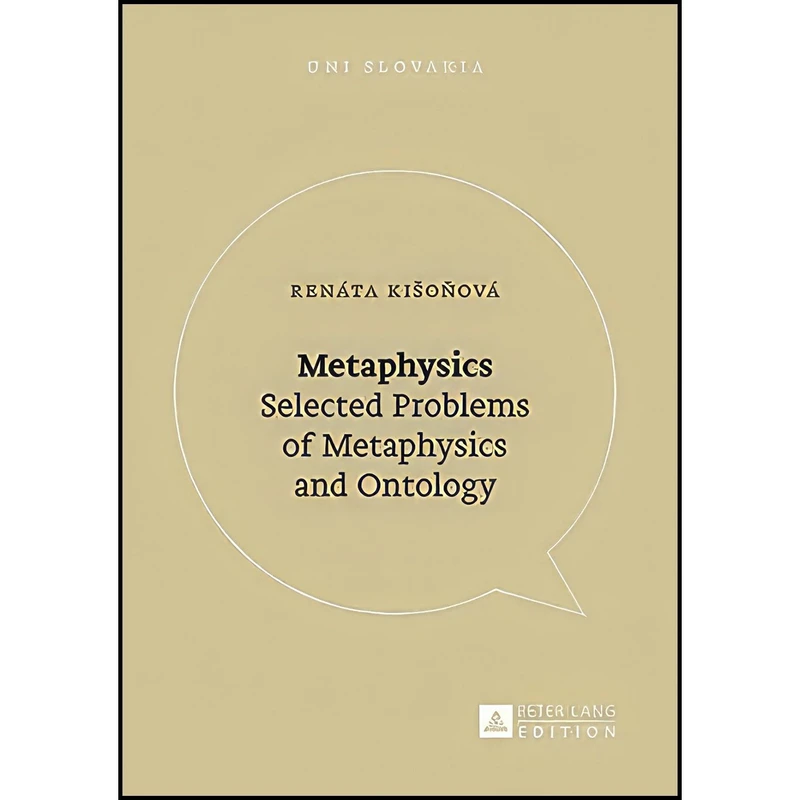 کتاب Metaphysics اثر Renata Kisonoa; انتشارات Peter Lang GmbH, Internationaler Verlag der Wissenschaften