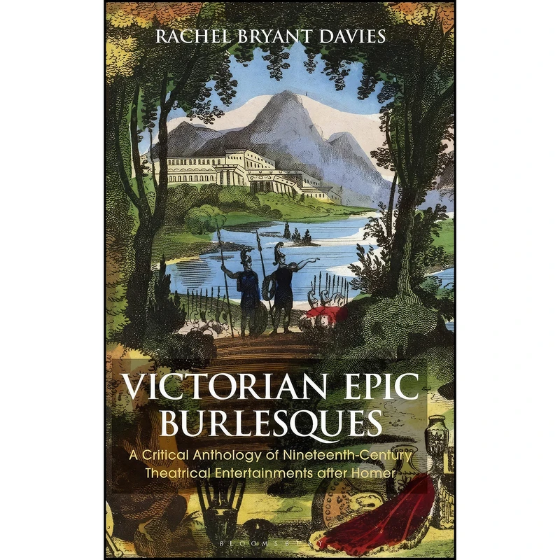 کتاب Victorian Epic Burlesques اثر Rachel Bryant Davies انتشارات Bloomsbury Academic