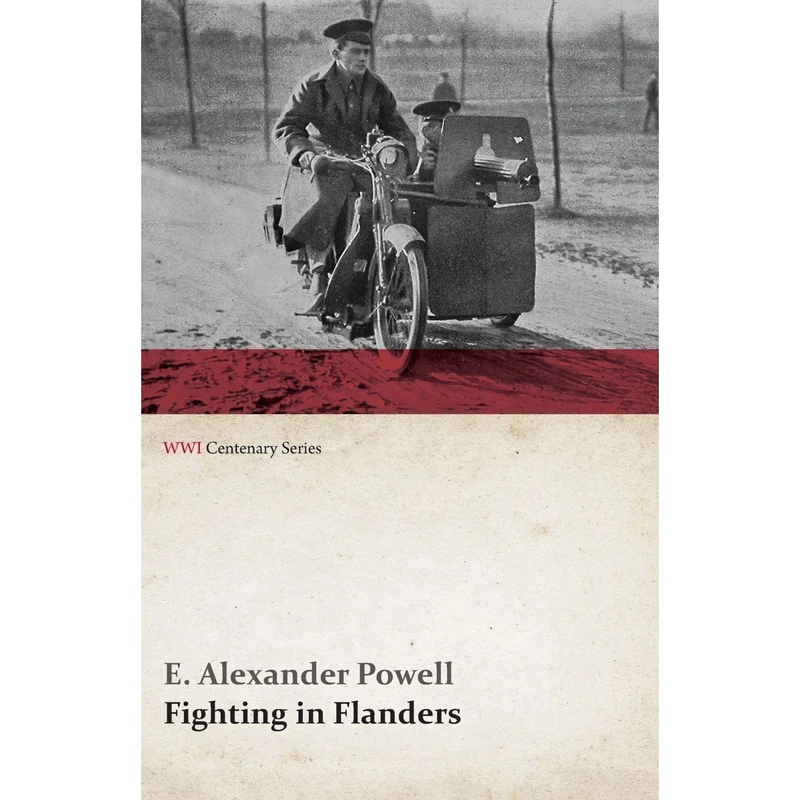 کتاب Fighting in Flanders اثر E Alexander Powell انتشارات تازه‌ها