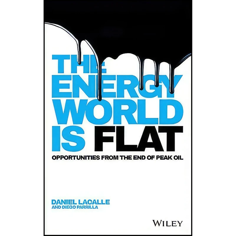 کتاب The Energy World is Flat اثر Daniel Lacalle and Diego Parrilla انتشارات Wiley