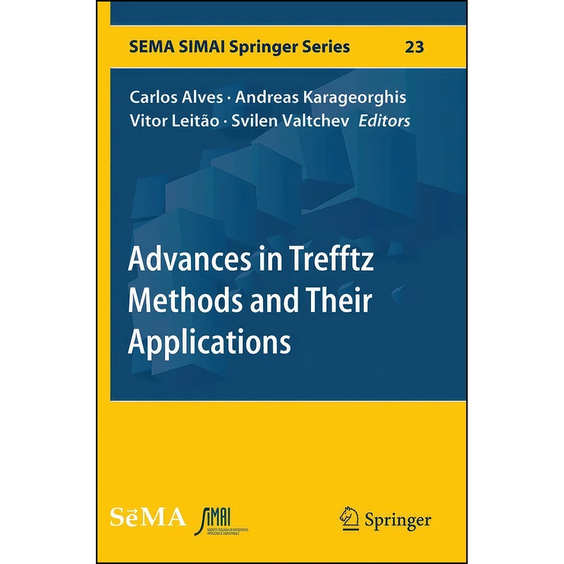 کتاب Advances in Trefftz Methods and Their Applications  اثر جمعي از نويسندگان انتشارات Springer
