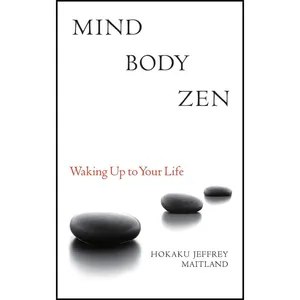 کتاب Mind Body Zen اثر Jeffrey Maitland and Kendo Hal Roth انتشارات North Atlantic Books