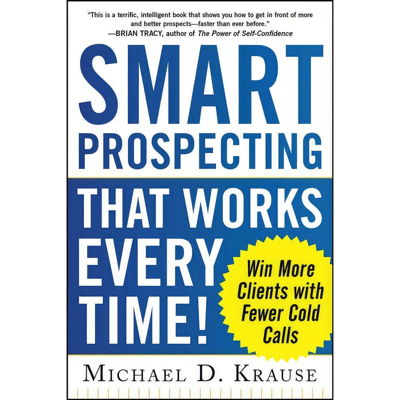 کتاب Smart Prospecting That Works Every Time! اثر Michael D. Krause انتشارات McGraw Hill