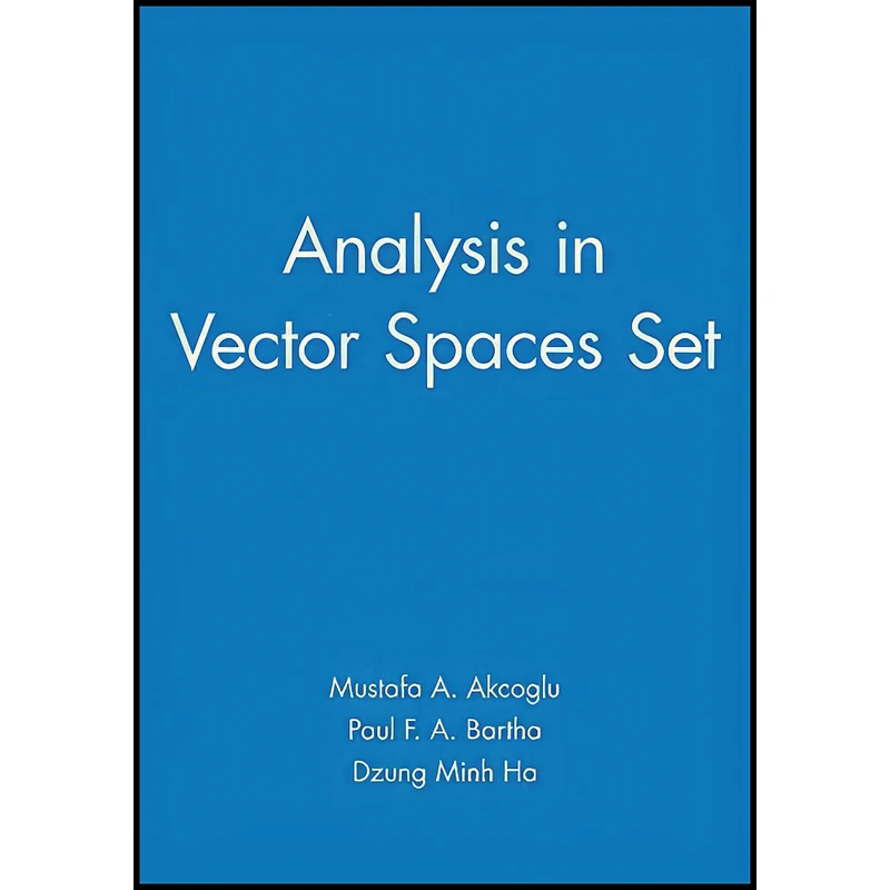 کتاب Analysis in Vector Spaces Set اثر جمعي از نويسندگان انتشارات Wiley