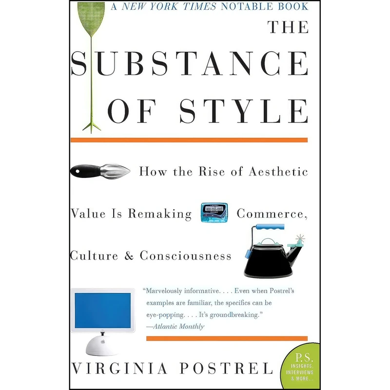 کتاب The Substance of Style اثر Virginia I. Postrel انتشارات Harper Perennial