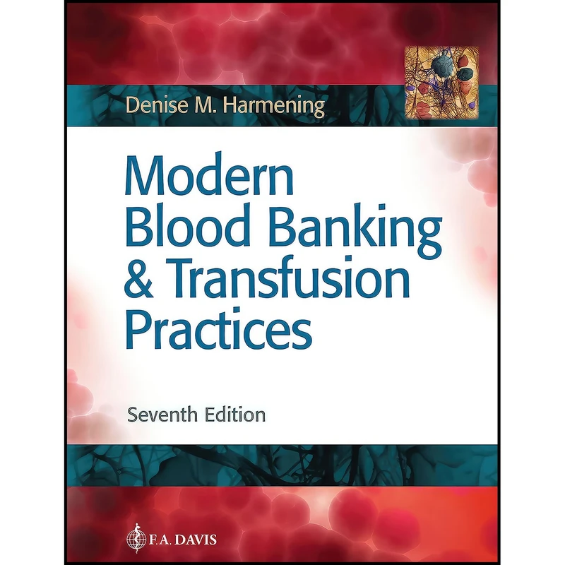 کتاب Modern Blood Banking & Transfusion Practices اثر Denise M. Harmening انتشارات F.A. Davis Company