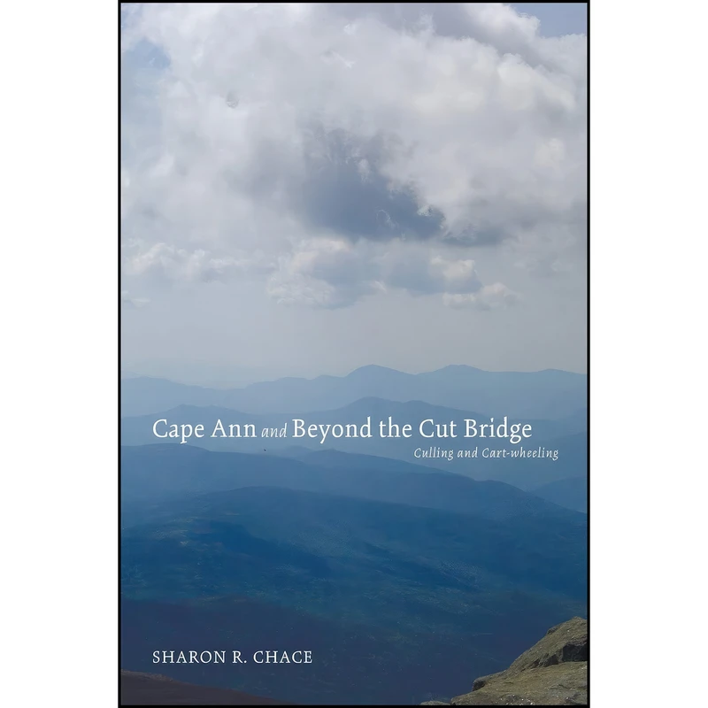 کتاب Cape Ann and Beyond the Cut Bridge اثر Sharon R. Chace انتشارات Resource Publications