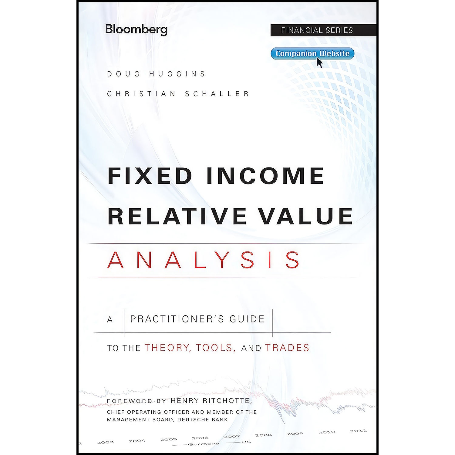 کتاب Fixed Income Relative Value Analysis  + Website اثر Doug Huggins and Christian Schaller انتشارات Bloomberg Press